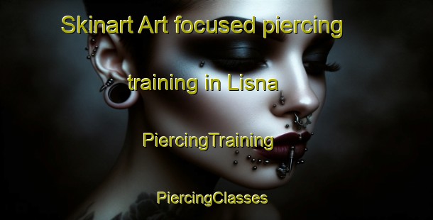 Skinart Art-focused piercing training in Lisna | PiercingTraining | PiercingClasses | SkinartTraining-Philippines