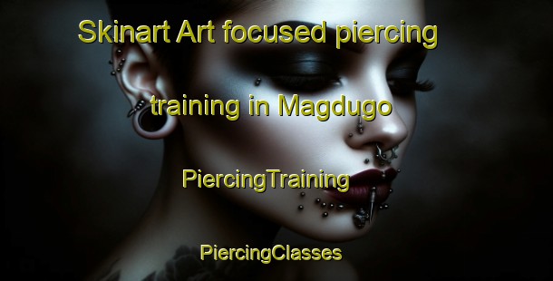 Skinart Art-focused piercing training in Magdugo | PiercingTraining | PiercingClasses | SkinartTraining-Philippines