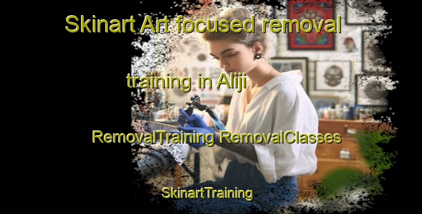 Skinart Art-focused removal training in Aliji | #RemovalTraining #RemovalClasses #SkinartTraining-Philippines