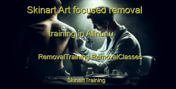 Skinart Art-focused removal training in Alinunu | #RemovalTraining #RemovalClasses #SkinartTraining-Philippines