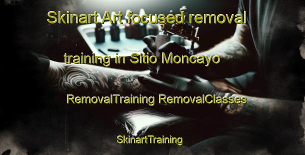 Skinart Art-focused removal training in Sitio Moncayo | #RemovalTraining #RemovalClasses #SkinartTraining-Philippines