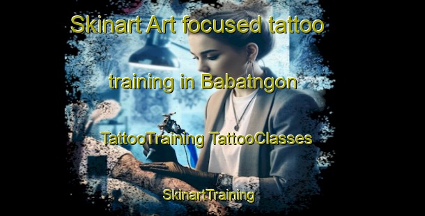 Skinart Art-focused tattoo training in Babatngon | #TattooTraining #TattooClasses #SkinartTraining-Philippines