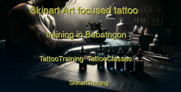 Skinart Art-focused tattoo training in Babatngon | TattooTraining | TattooClasses | SkinartTraining-Philippines