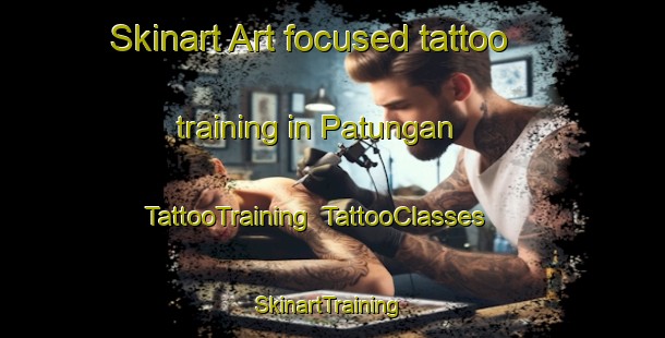 Skinart Art-focused tattoo training in Patungan | TattooTraining | TattooClasses | SkinartTraining-Philippines