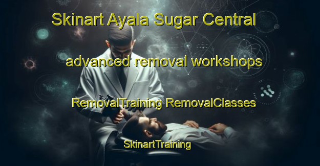 Skinart Ayala Sugar Central advanced removal workshops | #RemovalTraining #RemovalClasses #SkinartTraining-Philippines