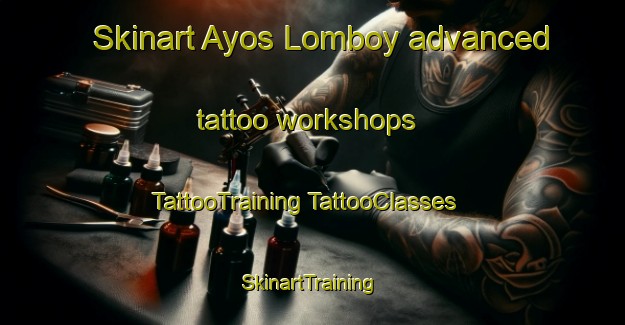 Skinart Ayos Lomboy advanced tattoo workshops | #TattooTraining #TattooClasses #SkinartTraining-Philippines