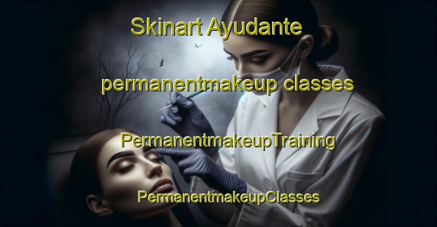 Skinart Ayudante permanentmakeup classes | #PermanentmakeupTraining #PermanentmakeupClasses #SkinartTraining-Philippines