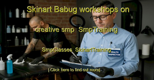 Skinart Babug workshops on creative smp | SmpTraining | SmpClasses | SkinartTraining-Philippines