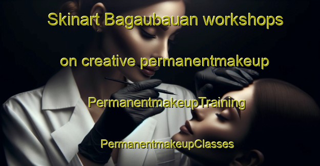 Skinart Bagaubauan workshops on creative permanentmakeup | #PermanentmakeupTraining #PermanentmakeupClasses #SkinartTraining-Philippines