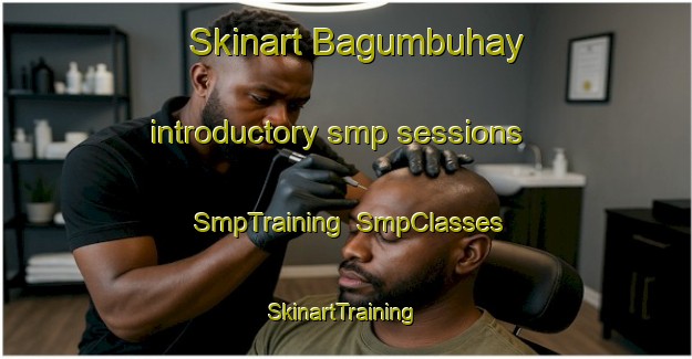Skinart Bagumbuhay introductory smp sessions | SmpTraining | SmpClasses | SkinartTraining-Philippines