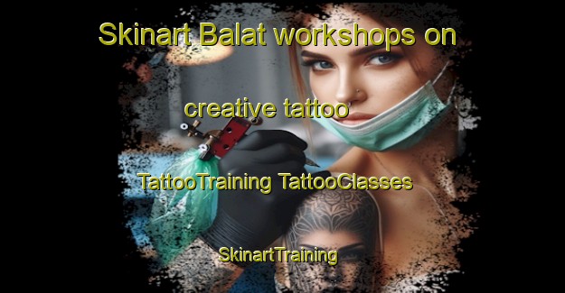 Skinart Balat workshops on creative tattoo | #TattooTraining #TattooClasses #SkinartTraining-Philippines