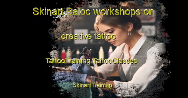 Skinart Baloc workshops on creative tattoo | #TattooTraining #TattooClasses #SkinartTraining-Philippines