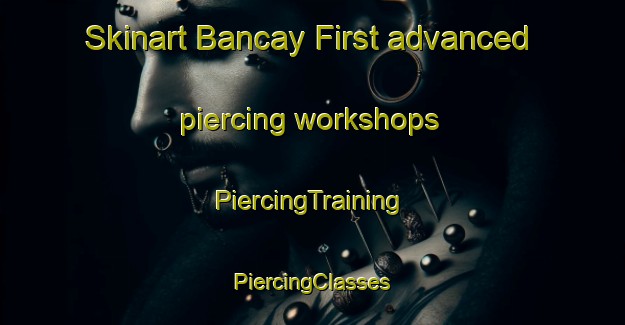 Skinart Bancay First advanced piercing workshops | #PiercingTraining #PiercingClasses #SkinartTraining-Philippines