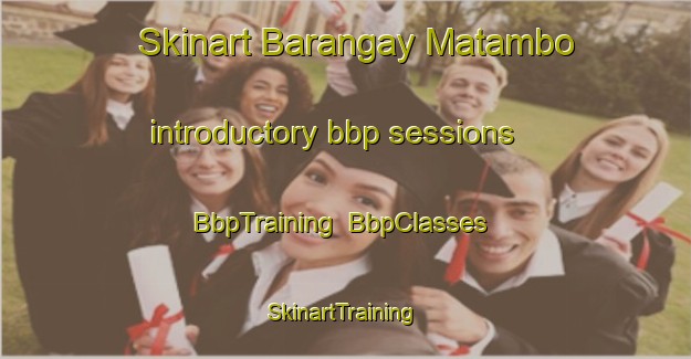 Skinart Barangay Matambo introductory bbp sessions | BbpTraining | BbpClasses | SkinartTraining-Philippines