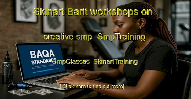 Skinart Barit workshops on creative smp | SmpTraining | SmpClasses | SkinartTraining-Philippines