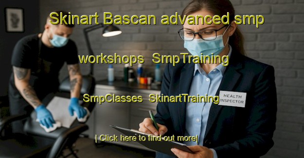 Skinart Bascan advanced smp workshops | SmpTraining | SmpClasses | SkinartTraining-Philippines