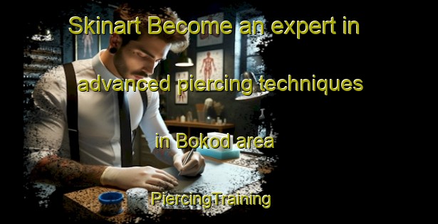 Skinart Become an expert in advanced piercing techniques in Bokod area | PiercingTraining | PiercingClasses | SkinartTraining-Philippines