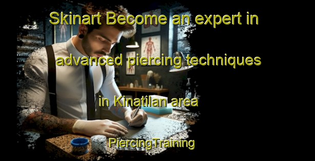 Skinart Become an expert in advanced piercing techniques in Kinatilan area | PiercingTraining | PiercingClasses | SkinartTraining-Philippines
