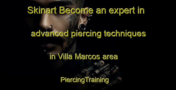 Skinart Become an expert in advanced piercing techniques in Villa Marcos area | PiercingTraining | PiercingClasses | SkinartTraining-Philippines