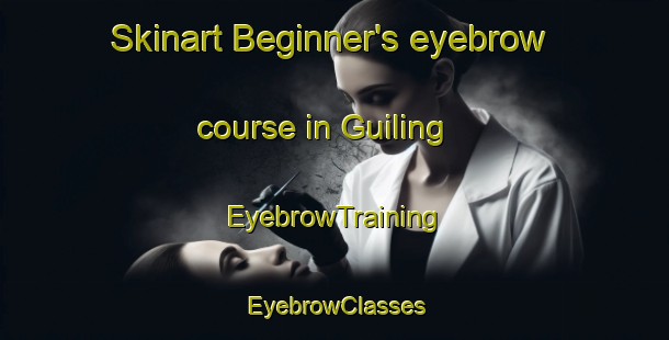 Skinart Beginner's eyebrow course in Guiling | EyebrowTraining | EyebrowClasses | SkinartTraining-Philippines