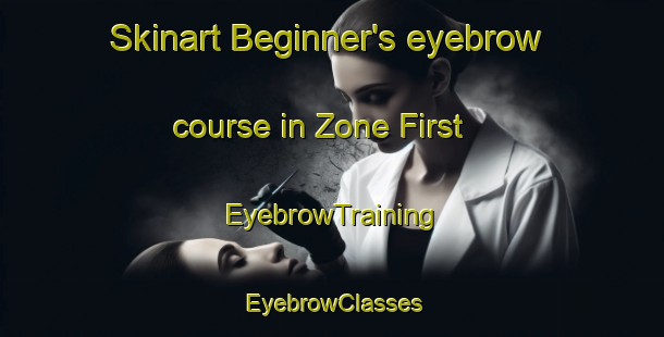Skinart Beginner's eyebrow course in Zone First | EyebrowTraining | EyebrowClasses | SkinartTraining-Philippines
