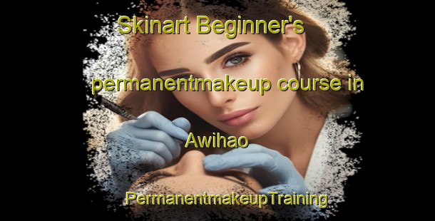 Skinart Beginner's permanentmakeup course in Awihao | #PermanentmakeupTraining #PermanentmakeupClasses #SkinartTraining-Philippines