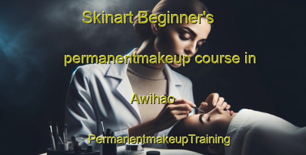 Skinart Beginner's permanentmakeup course in Awihao | #PermanentmakeupTraining #PermanentmakeupClasses #SkinartTraining-Philippines