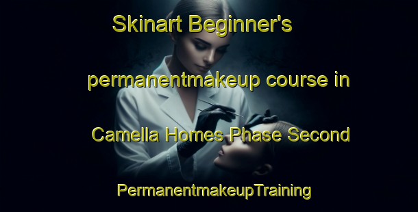 Skinart Beginner's permanentmakeup course in Camella Homes Phase Second | PermanentmakeupTraining | PermanentmakeupClasses | SkinartTraining-Philippines