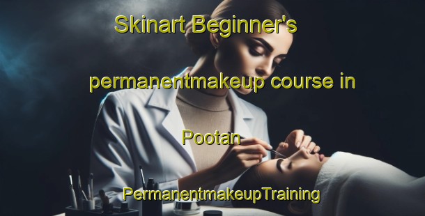 Skinart Beginner's permanentmakeup course in Pootan | #PermanentmakeupTraining #PermanentmakeupClasses #SkinartTraining-Philippines