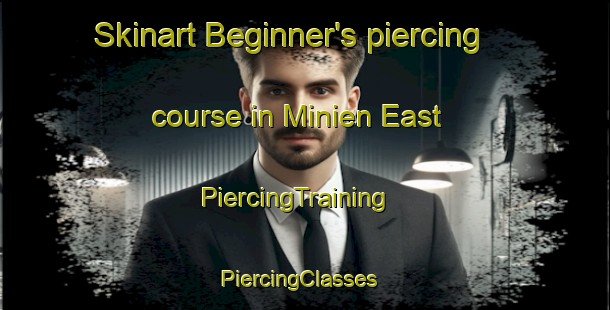 Skinart Beginner's piercing course in Minien East | PiercingTraining | PiercingClasses | SkinartTraining-Philippines