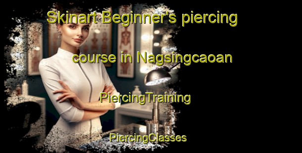 Skinart Beginner's piercing course in Nagsingcaoan | PiercingTraining | PiercingClasses | SkinartTraining-Philippines