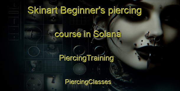 Skinart Beginner's piercing course in Solana | PiercingTraining | PiercingClasses | SkinartTraining-Philippines