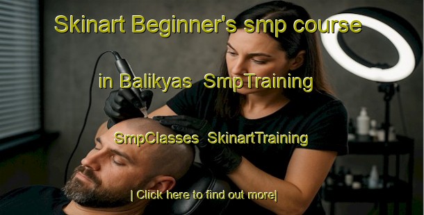Skinart Beginner's smp course in Balikyas | SmpTraining | SmpClasses | SkinartTraining-Philippines