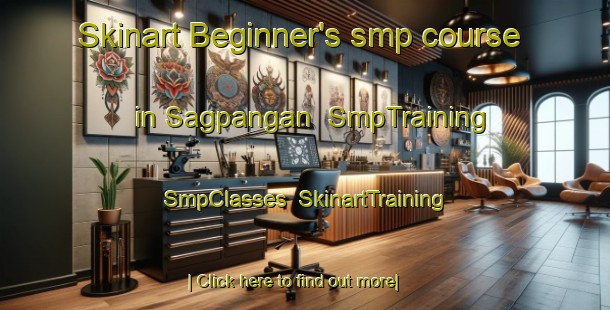 Skinart Beginner's smp course in Sagpangan | SmpTraining | SmpClasses | SkinartTraining-Philippines