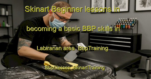 Skinart Beginner lessons in becoming a basic BBP skills in Labiranan area | BbpTraining | BbpClasses | SkinartTraining-Philippines