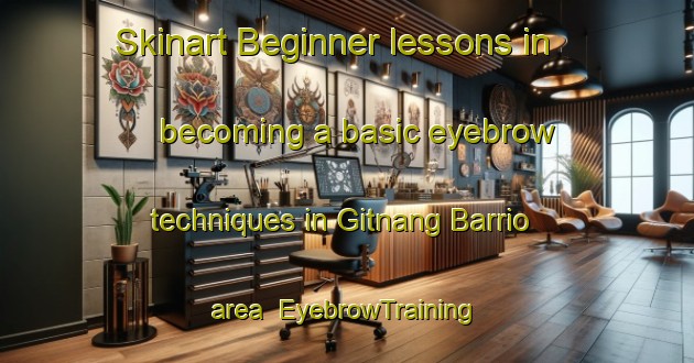 Skinart Beginner lessons in becoming a basic eyebrow techniques in Gitnang Barrio area | EyebrowTraining | EyebrowClasses | SkinartTraining-Philippines