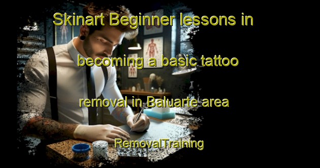 Skinart Beginner lessons in becoming a basic tattoo removal in Baluarte area | RemovalTraining | RemovalClasses | SkinartTraining-Philippines