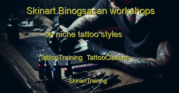 Skinart Binogsacan workshops on niche tattoo styles | TattooTraining | TattooClasses | SkinartTraining-Philippines