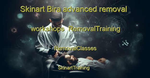 Skinart Bira advanced removal workshops | RemovalTraining | RemovalClasses | SkinartTraining-Philippines