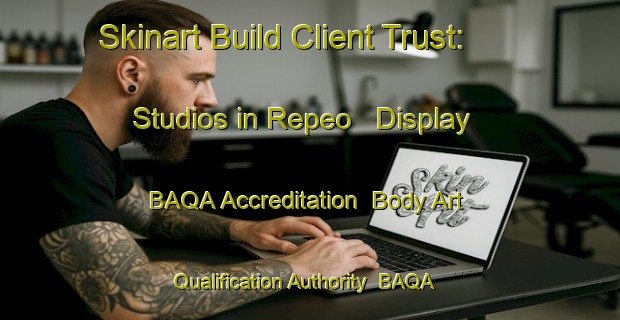 Skinart Build Client Trust: Studios in Repeo - Display BAQA Accreditation | Body Art Qualification Authority | BAQA-Philippines