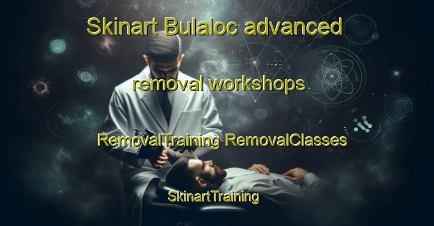 Skinart Bulaloc advanced removal workshops | #RemovalTraining #RemovalClasses #SkinartTraining-Philippines