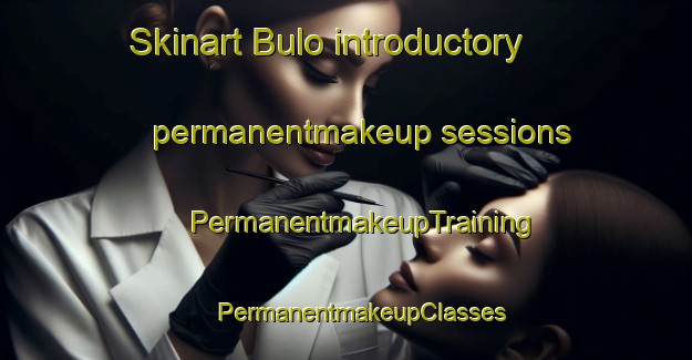 Skinart Bulo introductory permanentmakeup sessions | #PermanentmakeupTraining #PermanentmakeupClasses #SkinartTraining-Philippines