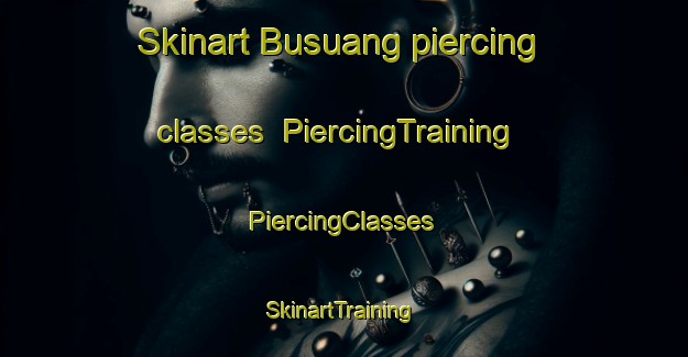 Skinart Busuang piercing classes | #PiercingTraining #PiercingClasses #SkinartTraining-Philippines