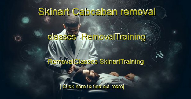 Skinart Cabcaban removal classes | #RemovalTraining #RemovalClasses #SkinartTraining-Philippines