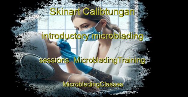 Skinart Calibtungan introductory microblading sessions | MicrobladingTraining | MicrobladingClasses | SkinartTraining-Philippines