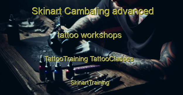 Skinart Cambaling advanced tattoo workshops | #TattooTraining #TattooClasses #SkinartTraining-Philippines