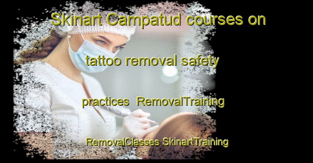 Skinart Campatud courses on tattoo removal safety practices | #RemovalTraining #RemovalClasses #SkinartTraining-Philippines