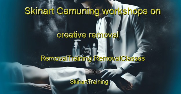 Skinart Camuning workshops on creative removal | #RemovalTraining #RemovalClasses #SkinartTraining-Philippines