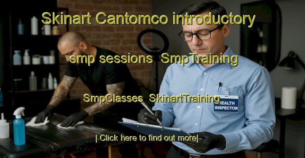 Skinart Cantomco introductory smp sessions | SmpTraining | SmpClasses | SkinartTraining-Philippines