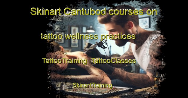 Skinart Cantubod courses on tattoo wellness practices | TattooTraining | TattooClasses | SkinartTraining-Philippines